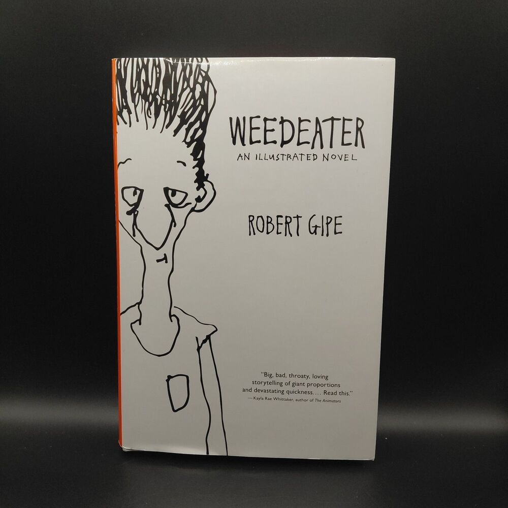 Weedeater: An Illustrated Novel Inscribed by Author Hardcover